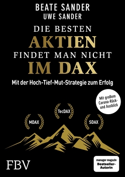 Die besten Aktien findet man nicht im DAX von Sander,  Beate, Sander,  Uwe