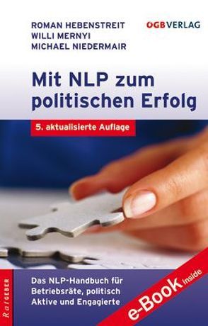 Mit NLP zum politischen Erfolg von Hebenstreit,  Roman, Mernyi,  Willi, Niedermair,  Michael