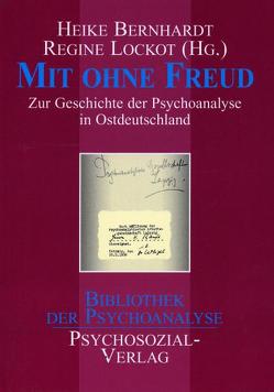Mit ohne Freud von Bernhardt,  Heike, Lockot,  Regine