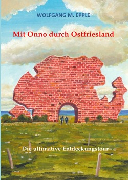 Mit Onno durch Ostfriesland von Epple,  Wolfgang Manfred