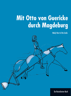 Mit Otto von Guericke durch Magdeburg von Azzali ,  Tiziano, Host,  Mady, Linde,  Uta