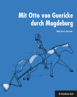 Mit Otto von Guericke durch Magdeburg von Azzali ,  Tiziano, Host,  Mady, Linde,  Uta