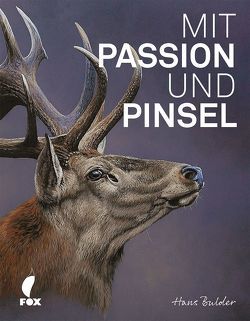 Mit Passion und Pinsel von Bulder,  Hans