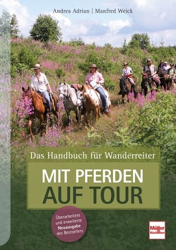 Mit Pferden auf Tour von Adrian,  Andrea, Weick,  Manfred
