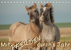 Mit Pferden durch´s Jahr (Tischkalender 2023 DIN A5 quer) von Petzold,  Theresa