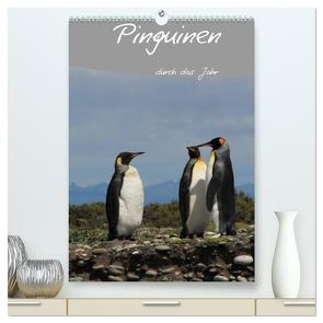 Mit Pinguinen durch das Jahr (hochwertiger Premium Wandkalender 2024 DIN A2 hoch), Kunstdruck in Hochglanz von Köhler,  Clemens Göb,  Ute