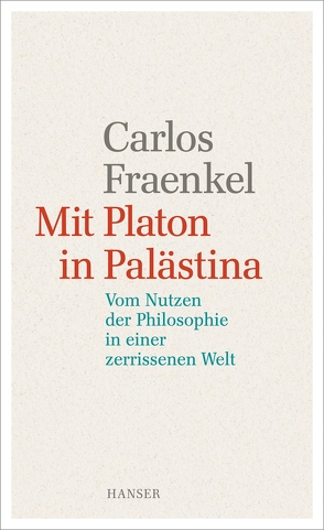 Mit Platon in Palästina von Fienbork,  Matthias, Fraenkel,  Carlos