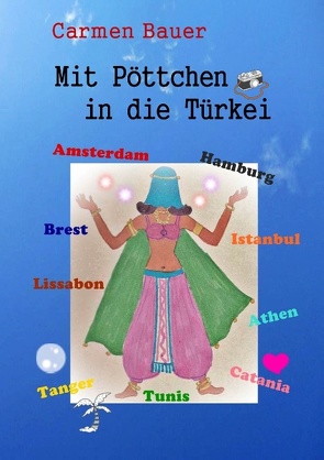 Mit Pöttchen in die Türkei von Bauer,  Carmen