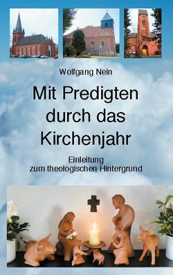 Mit Predigten durch das Kirchenjahr von Nein,  Wolfgang