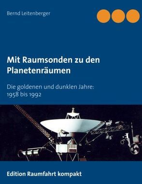 Mit Raumsonden zu den Planetenräumen von Leitenberger,  Bernd