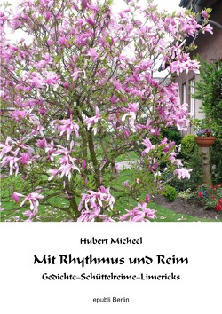 Mit Rhythmus und Reim von Micheel,  Hubert