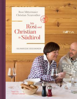 Mit Rosi und Christian in Südtirol von Ladurner,  Christjan, Mittermaier,  Rosi, Neureuther,  Christian