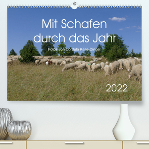 Mit Schafen durch das Jahr (Premium, hochwertiger DIN A2 Wandkalender 2022, Kunstdruck in Hochglanz) von CoKeDi-Photographie, Kelle-Dingel,  Cordula