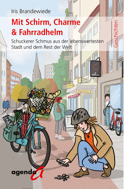Mit Schirm, Charme & Fahrradhelm von Brandewiede,  Iris