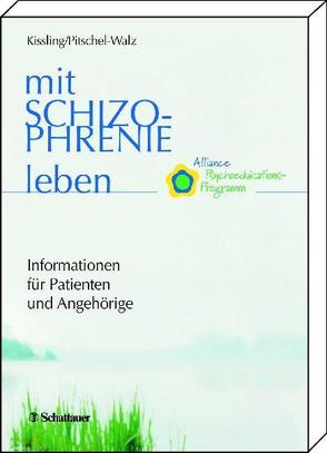 Mit Schizophrenie leben von Kissling,  Werner, Pitschel-Walz,  Gabriele