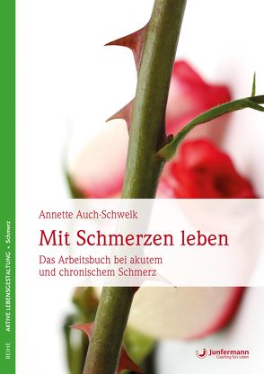 Mit Schmerzen leben von Auch-Schwelk,  Annette