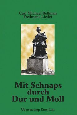 Mit Schnaps durch Dur und Moll von Bellman,  Carl M, Eckhardt,  Bo A, List,  Ernst, Schütze,  Eva M