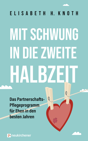 Mit Schwung in die zweite Halbzeit von Knoth,  Elisabeth H.