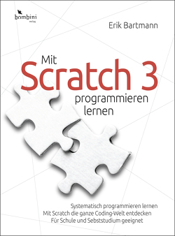 Mit Scratch 3 programmieren lernen von Bartmann,  Erik