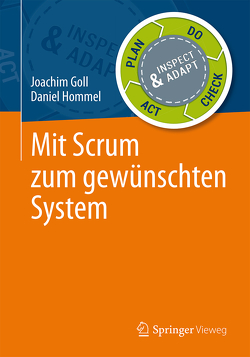 Mit Scrum zum gewünschten System von Goll,  Joachim, Hommel,  Daniel