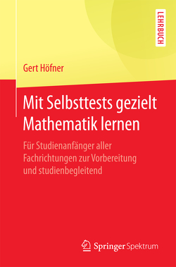Mit Selbsttests gezielt Mathematik lernen von Höfner,  Gert