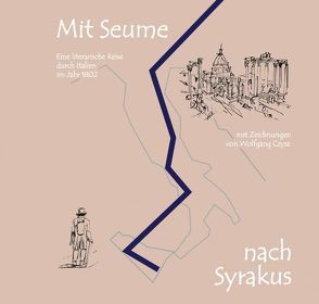 Mit Seume nach Syrakus von Czysz,  Wolfgang, Walde,  E