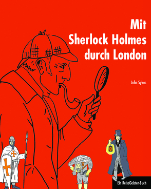 Mit Sherlock Holmes durch London von Sykes,  John, Weber,  Birgit