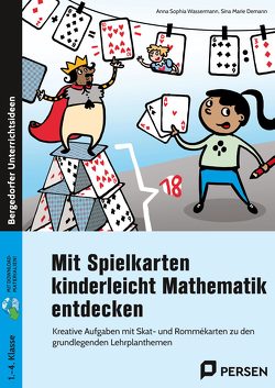 Mit Spielkarten kinderleicht Mathematik entdecken von Demann,  Sina Marie, Wassermann,  Anna Sophia