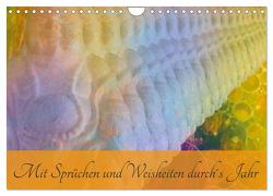 Mit Sprüchen und Weisheiten durch´s Jahr (Wandkalender 2024 DIN A4 quer), CALVENDO Monatskalender von Weih,  Lydia