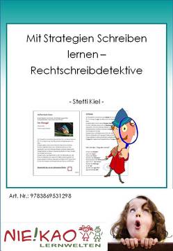 Mit Strategien Schreiben lernen „Rechtschreibdetektive“ von Kiel,  Steffi, Kiel,  Udo