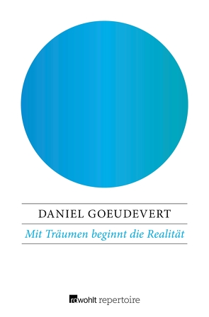 Mit Träumen beginnt die Realität von Goeudevert,  Daniel
