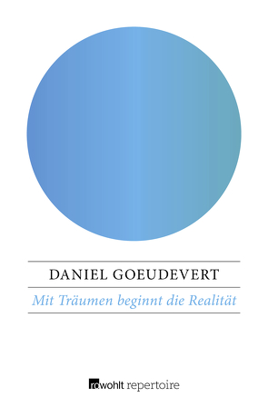 Mit Träumen beginnt die Realität von Goeudevert,  Daniel