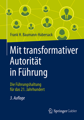 Mit transformativer Autorität in Führung von Baumann-Habersack,  Frank H., von Schlippe,  Arist