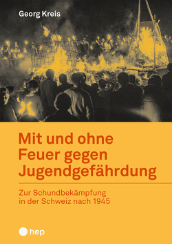 Mit und ohne Feuer gegen Jugendgefährdung (E-Book) von Kreis,  Georg