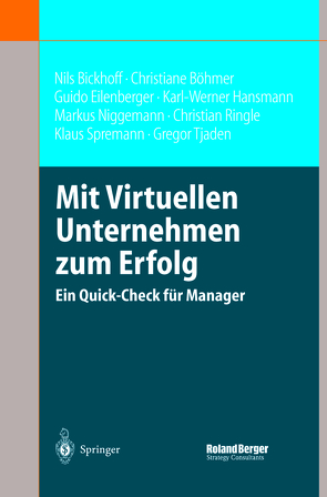 Mit Virtuellen Unternehmen zum Erfolg von Bickhoff,  Nils, Böhmer,  Christiane, Eilenberger,  Guido, Hansmann,  Karl-Werner, Niggemann,  Markus, Ringle,  Christian, Spremann,  Klaus, Tjaden,  Gregor