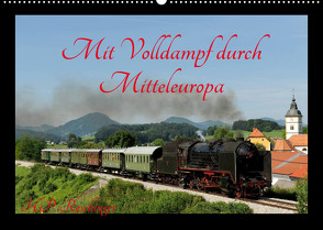 Mit Volldampf durch Mitteleuropa (Wandkalender 2023 DIN A2 quer) von Reschinger,  H.P.