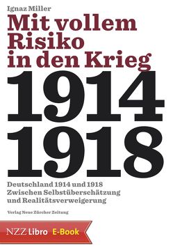 Mit vollem Risiko in den Krieg von Miller,  Ignaz