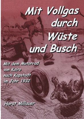 Mit Vollgas durch Wüste und Busch von Millauer,  Horst