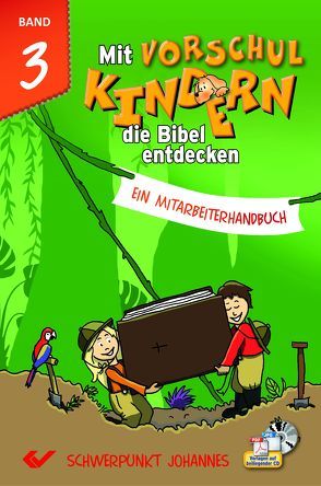 Mit Vorschulkindern die Bibel entdecken Band 3 von Volkmann,  Christiane