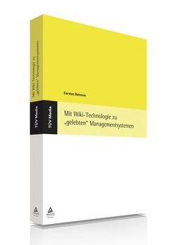 Mit Wiki-Technologie zu „gelebten“ Managementsystemen (E-Book, PDF) von Behrens,  Carsten