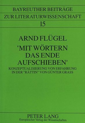 ‚Mit Wörtern das Ende aufschieben‘ von Flügel,  Arnd