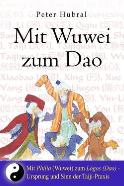 Mit Wuwei zum Dao von Hubral,  Peter, Stuhlmacher,  Joachim