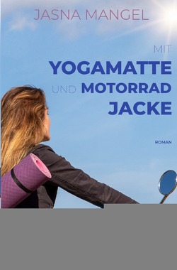 Mit Yogamatte und Motorradjacke von Mangel,  Jasna