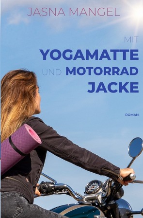 Mit Yogamatte und Motorradjacke von Mangel,  Jasna