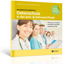 Mitarbeiter-Handbuch: Datenschutz in der Arzt- & Zahnarzt-Praxis von Günnewig,  Maximilian, Günnewig,  Sebastian