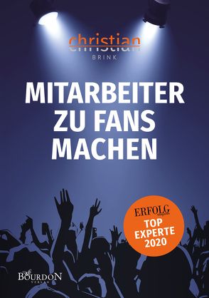 Mitarbeiter zu Fans machen von Brink,  Christian