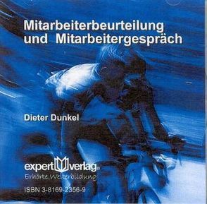 Mitarbeiterbeurteilung und Mitarbeitergespräch von Dunkel,  Dieter
