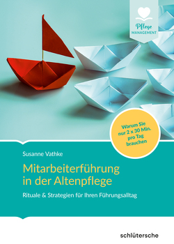 Mitarbeiterführung in der Altenpflege von Vathke,  Susanne