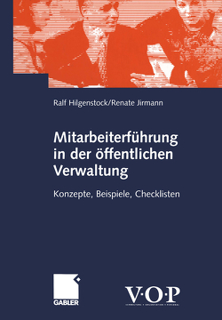 Mitarbeiterführung in der öffentlichen Verwaltung von Hilgenstock,  Ralf, Jirmann,  Renate