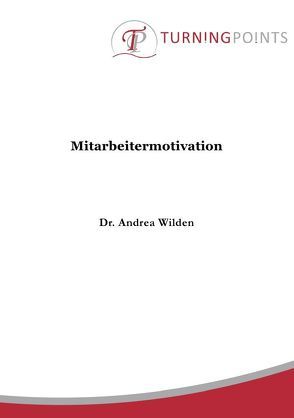 Mitarbeitermotivation von Wilden,  Andrea